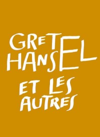 Affiche Gretel, Hansel et les autres - Points communs - Théâtre 95