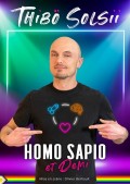 Affiche Thibö Solsii - Homo Sapio et Demi - Le Lieu