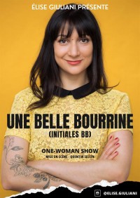 Affiche Élise Giuliani : Une belle bourrine - Théâtre BO Saint-Martin