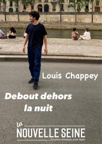 Affiche Louis Chappey : Debout dehors la nuit - La Nouvelle Seine