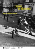 Robert Doisneau, L'esprit de résistance au Musée de la Résistance Nationale