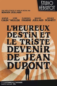 Affiche L’heureux destin et le triste devenir de Jean Dupont - Studio Hébertot