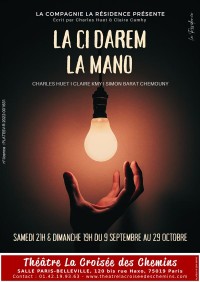 Affiche LA CI DAREM LA MANO - Théâtre La Croisée des Chemins