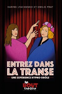 Affiche Entrez dans la transe - Théâtre Le Bout