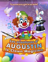 Affiche Augustin, le clown magicien - Théâtre Mélo d'Amélie