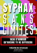 Affiche Syphax - Sans limites - Théâtre du Gymnase