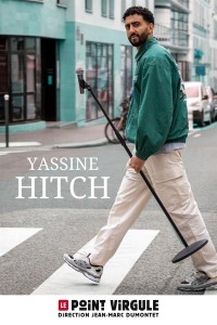 Affiche Yassine Hitch - Le Point Virgule