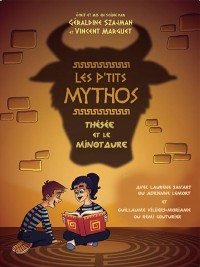 Affiche Les P'tits Mythos : Thésée et le Minotaure - Comédie Tour Eiffel