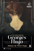 Affiche de l'exposition "Georges Hugo : L'art d'être petit-fils", Maison de Victor Hugo