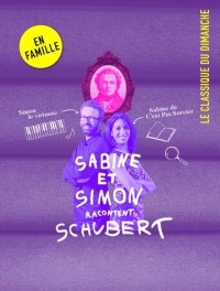 Affiche  Sabine et Simon racontent Schubert - La Seine Musicale