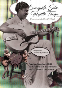 Affiche L'Incroyable Sister Rosetta Tharpe, pionnière du rock’n roll - Théo Théâtre