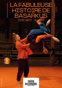 Affiche Sylvère Lamotte : La fabuleuse histoire de BasarKus - Théâtre des Bergeries