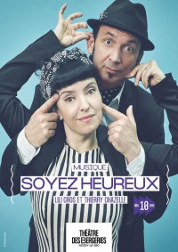Affiche Lili Cros et Thierry Chazelle : Soyez heureux - Théâtre des Bergeries