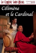 Affiche Célimène et le Cardinal - Comédie Saint-Michel