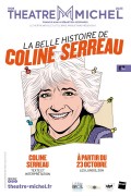 Affiche La Belle Histoire de Coline Serreau - Théâtre Michel