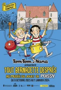 Affiche Tom-Tom et Nana présentent tout Bernadette Després - Musée du Jouet de Poissy