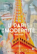 Affiche de l'exposition Le Paris de la modernité, 1905-1925 au Petit Palais