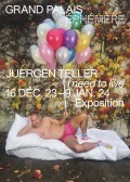 Affiche de l'exposition Juergen Teller, I Need to Live au Grand Palais Éphémère
