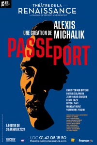 Affiche Passeport d'Alexis Michalik au Théâtre de la Renaissance