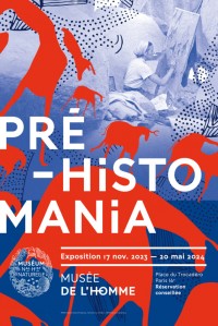 Affiche de l'exposition "Préhistomania" au Musée de l'Homme
