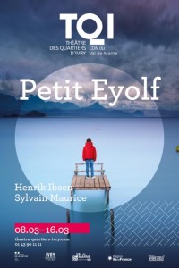 Affiche Petit Eyolf - Théâtre des Quartiers d'Ivry