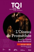 Affiche L'Oiseau de Prométhée - Théâtre des Quartiers d'Ivry