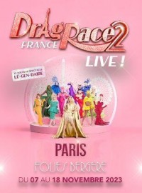 Affiche Drag Race France - saison 2 aux Folies Bergère