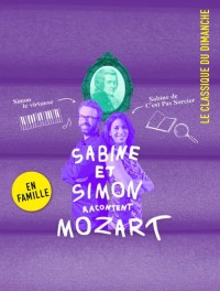 Sabine et Simon racontent Mozart - La Seine Musicale