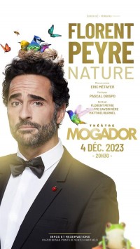 Affiche Florent Peyre : Nature - Théâtre Mogador