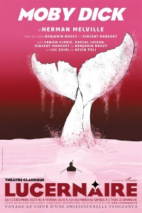 Affiche Moby Dick - Théâtre du Lucernaire