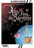 Affiche Alice au pays des merveilles - À la Folie Théâtre