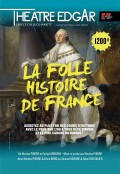 Affiche La folle histoire de France - Théâtre Edgar