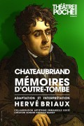 Affiche Chateaubriand, Mémoires d'outre-tombe - Théâtre de Poche-Montparnasse