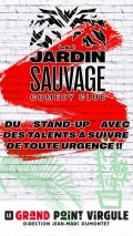Affiche Jardin Sauvage Comedy Club - Le Grand Point Virgule