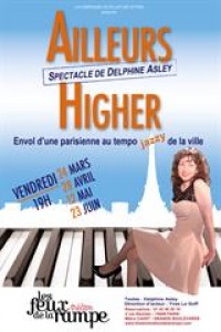 Affiche Ailleurs Higher - Théâtre du Nord-Ouest