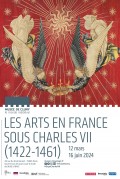 Affiche de l'exposition Les arts en France sous Charles VII (1422-1461) au Musée de Cluny - Musée national du Moyen Âge