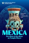 Affiche de l'exposition Affiche "Mexica, Des dons et des dieux au Templo Mayor" au Musée du Quai Branly