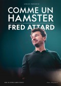 Affiche Fred Attard - Comme un hamster - Théâtre BO Saint-Martin