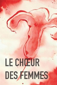 Affiche Le Chœur des femmes - Lavoir Moderne Parisien