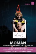 Affiche Moman – pourquoi les méchants sont méchants ? - La Scala Paris