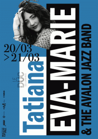 Tatiana Eva Marie & The Avalon Jazz Band au Duc des Lombards