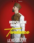 Affiche Rédouane Behache - Tendance - Théâtre Le République