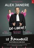 Affiche Alex Janere - Dé-Libéré ! - Le Funambule Montmartre
