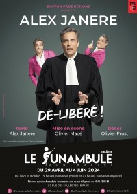 Affiche Alex Janere - Dé-Libéré ! - Le Funambule Montmartre