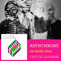 Asynchrone au Café de la Danse