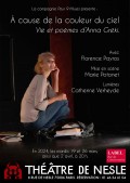 Affiche À cause de la couleur du ciel, Vie et poèmes d'Anna Gréki - Théâtre de Nesle