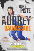 Affiche Audrey Baldassare - Hors piste - Apollo Théâtre