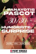Affiche Panayotis Pascot - 30/30 - Le Point Virgule