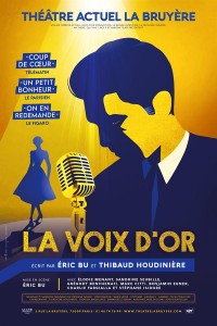 Affiche La Voix d'Or - Théâtre Actuel La Bruyère
