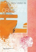 "Dans l’atelier de Leonardo Cremonini" couverture catalogue